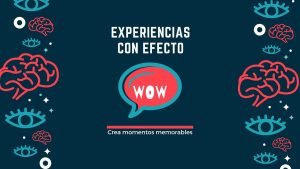 Experiencias efecto wow